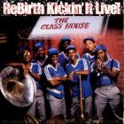 Rebirth Brass Band - Rebirth Kickin' It Live! The Glass House