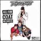 Trancestate - all fur coat, no undies