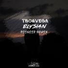TboVega - Elysian (Poinoir Remix)