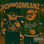 Chingo Bling & Annimeanz - #Chingomeanz