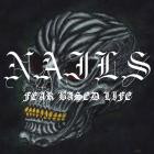 Nails - Fear Based Life