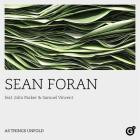 Sean Foran feat  John Parker & Samuel Vincent - As Things Unfold