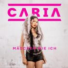Caria - Maedchen Wie Ich