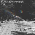 Mammuthfinger - VIII