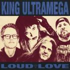 King Ultramega - Loud Love (Feat  Lzzy Hale & Dave Krusen)