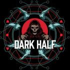 Dark Half - Reborn
