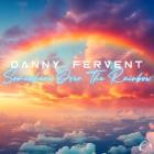 Danny Fervent - Somewhere Over The Rainbow