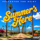 Polyester The Saint - Summer's Here