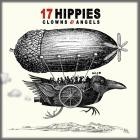 17 Hippies - Clowns And Angels