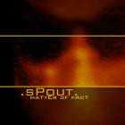 Spout  - Matter Of Fact