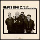 Charlie Musselwhite And GA-20 - BLUES NOW