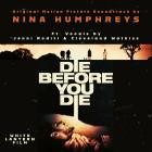 Nina Humphreys - Die Before You Die (Original Motion Picture Soundtra