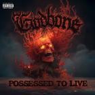Godbone - Possessed To Live