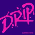 BABYMONSTER - DRIP