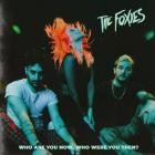 The Foxies - Who Are You Now, Who Were You Then