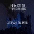 Jerry Joseph & The Jackmormons - - Craters Of The Moon  