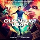 Daniel James Chan - Quantum Leap (Original Series Soundtrack)