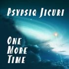 Psypsiq Jicuri - One More Time