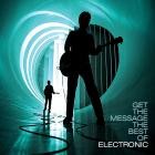 Electronic - Get The Message The Best Of Electronic