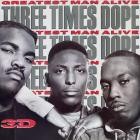 Three Times Dope-Greatest Man Alive-16BIT-WEB-FLAC-1988-SHHHHHH