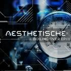 Aesthetische - Boiling Over