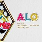 ALO - - 2025 04 04 Cervantes Masterpiece Ballroom, Denver, CO  