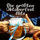 Die größten Oktoberfest Hits - O'zapft is