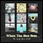 When The Sun Sets - The Cards Were Dealt