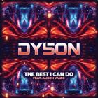 Dy5on feat Alison Wade - The Best I Can Do