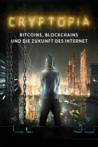 Cryptopia.Bitcoin.Blockchain.und.die.Zukunft.des.Internets.2020.GERMAN.DOKU.720p.WEB.x264-TMSF