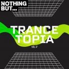 VA - Nothing But -  Trancetopia, Vol  17