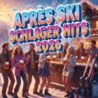 Apres Ski Schlager Hits 2026