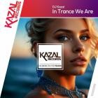 DJ Kazal - In Trance We Are