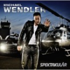 Michael Wendler - Spektakulaer