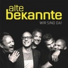 Alte Bekannte - Wir sind da