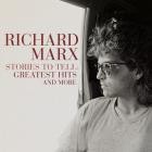 Richard Marx - Stories To Tell: Greatest Hits and More