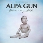 Alpa Gun - Geboren Um Zu Sterben (Premium Edition)