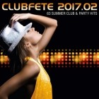 Clubfete 2017.02 - 63 Summer Club & Party Hits