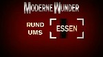 Moderne Wunder - Rund ums Essen