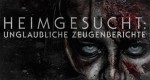 Heimgesucht - Unglaubliche Zeugenberichte 1.05