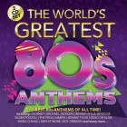 The World´s Greatest 80s Anthems