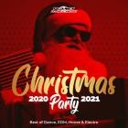 Christmas Party 2020-2021 (Best Of Dance EDM House and Electro)