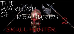 The Warrior Of Treasures 2 Skull Hunter