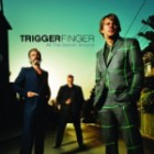 Triggerfinger - All This Dancin Around