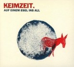 Keimzeit - Auf Einem Esel Ins All