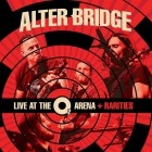 Alter Bridge - Live At The O2 Arena And Rarities