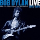 Bob Dylan - Live 1962-1966 (Rare Performances From The Copyright Collections)