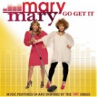 Mary Mary - Go Get It