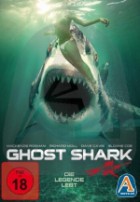 Ghost Shark - Die Legende lebt