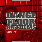 Dance Floor Anthems Vol.7